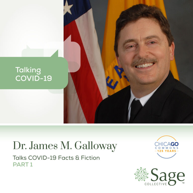 Image reads "Talking COVID-19. Dr James. M. Galloway talks COVID-19 facts and fiction, part 1." Graphic includes a headshot of Dr. Galloway and the logos for both Chicago Commons and Sage Collective