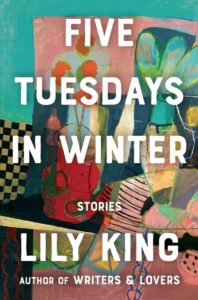 Five Tuesdays In Winter by Lily King