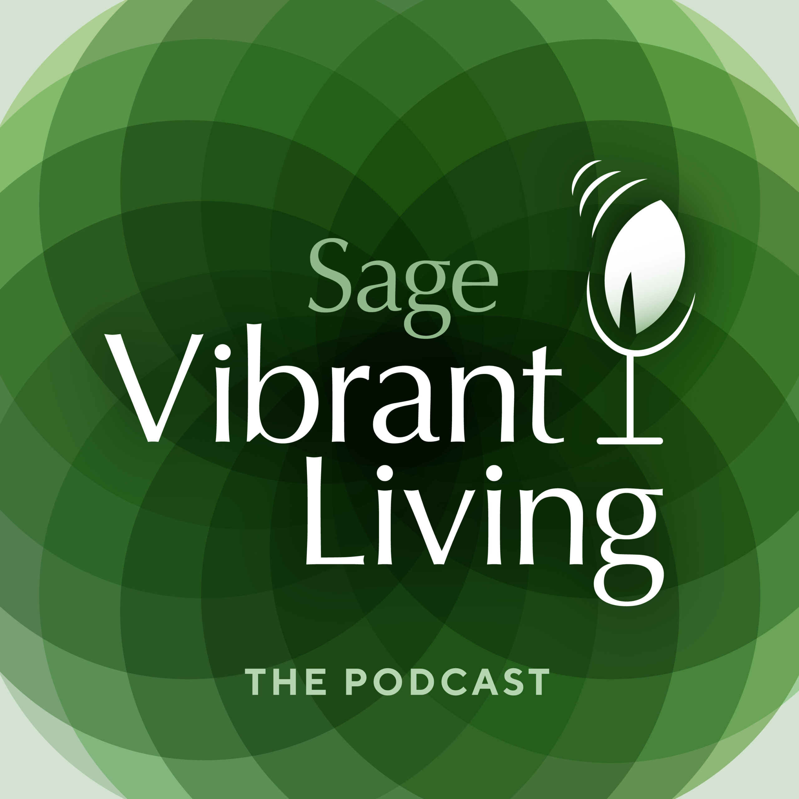 Sage Vibrant Living Podcast